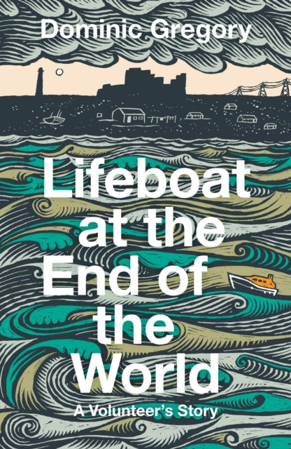 Lifeboat at the End of the World : A Volunteer’s Story-9780008736781