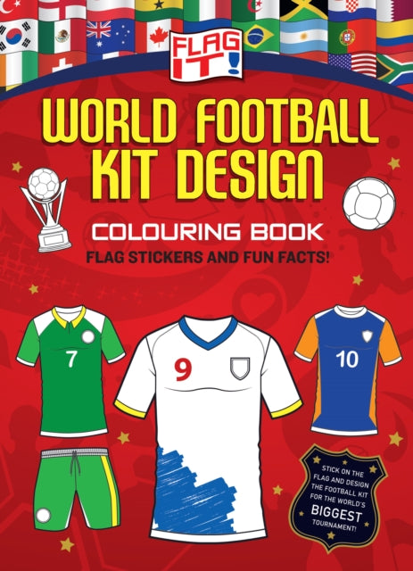 Flag It! World Football Kit Design Colouring Book-9780008822248