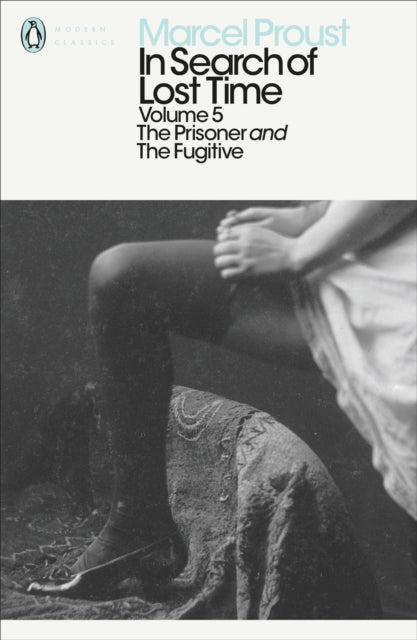 In Search of Lost Time: Volume 5 : The Prisoner and the Fugitive-9780141180359