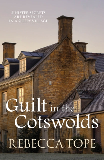 Guilt in the Cotswolds : The page-turning cosy crime series-9780749019143