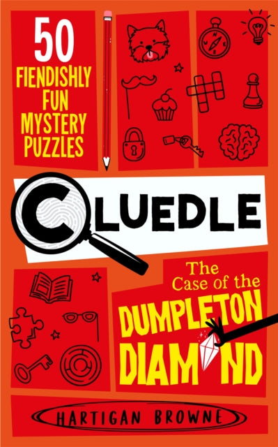 Cluedle - The Case of the Dumpleton Diamond : 50 Fiendishly Fun Mystery Puzzles for the Whole Family - Number 1 Bestseller-9781035053599