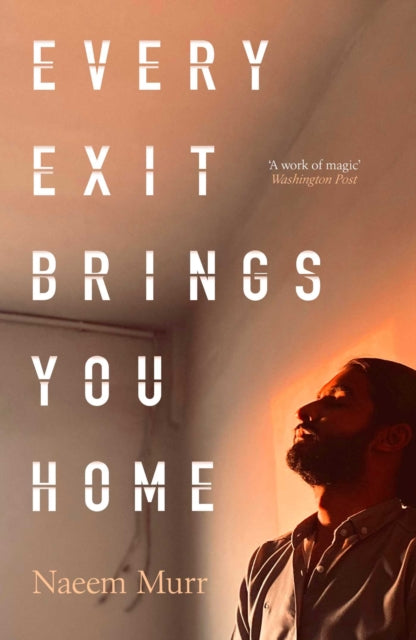 Every Exit Brings You Home : 'A work of magic' Washington Post-9781398564909