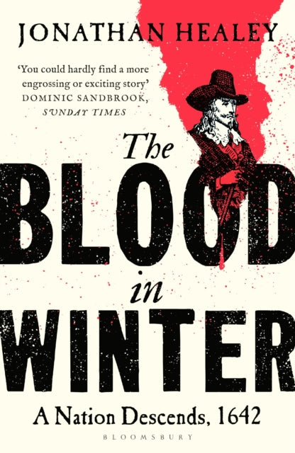The Blood in Winter : A Nation Descends, 1642-9781526672346