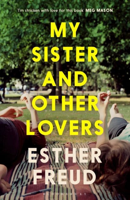 My Sister and Other Lovers : A captivating coming-of-age novel about love, sisterhood and secrets-9781526685209