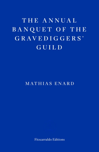 The Annual Banquet of the Gravediggers’ Guild-9781804270592
