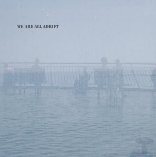 We Are All Adrift-9781838091576