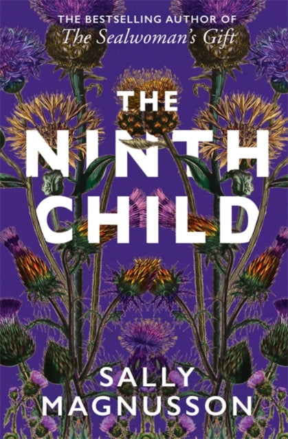 The Ninth Child : The new novel from the author of The Sealwoman's Gift by Sally Magnusson