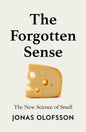 The Forgotten Sense : The New Science of Smell-9780008718589
