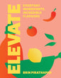 Elevate : Everyday Ingredients, Incredible Flavours-9780008760632