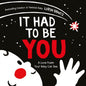 It Had to Be You : A High Contrast Book For Newborns-9780063086333