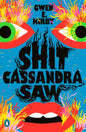 Shit Cassandra Saw : Stories-9780143136620