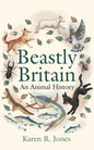 Beastly Britain : An Animal History-9780300264470