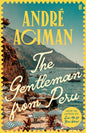 The Gentleman From Peru : A dazzling summer story from the bestselling author of Call Me By Your Name-9780571385119