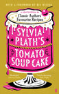 Sylvia Plath's Tomato Soup Cake by Various Authors