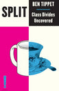 Split : Class Divides Uncovered-9780745340210