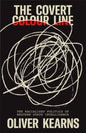 The Covert Colour Line : The Racialised Politics of Western State Intelligence-9780745347301