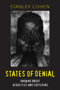 States of Denial : Knowing about Atrocities and Suffering-9780745623924