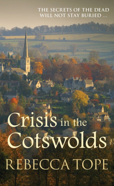 Crisis in the Cotswolds : The gripping cosy crime series-9780749023386