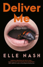 Deliver Me by Elle Nash 29th June at 7pm