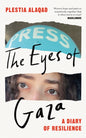 The Eyes of Gaza : A Diary of Resilience-9781035070251