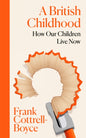 A British Childhood : How Our Children Live Now-9781035080755