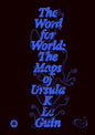 The Word for World : The Maps of Ursula K. Le Guin-9781068591815