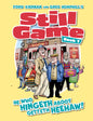 Still Game Book 1 : He Who Hingeth Aboot Getteth HeeHaw! : 1-9781068656002