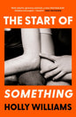 The Start of Something : The sharp, compulsive and thought-provoking book club read for 2025-9781398706347