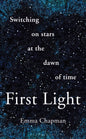 First Light : Switching on Stars at the Dawn of Time, revised edition-9781399427432