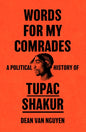 Words for My Comrades : A Political History of Tupac Shakur-9781399615433
