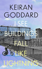I See Buildings Fall Like Lightning-9781408717813