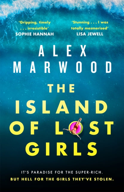 The Island of Lost Girls : A gripping thriller about extreme wealth, lost girls and dark secrets-9781408725498