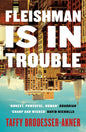 Fleishman Is in Trouble : Now a major TV series starring Claire Danes & Jesse Eisenberg-9781472267078