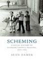 Scheming : A Social History of Glasgow Council Housing, 1919-1956-9781474440578