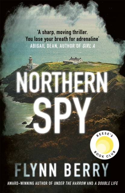 Northern Spy : A Reese Witherspoon's Book Club Pick-9781474607131