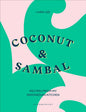 Coconut & Sambal : Recipes from my Indonesian Kitchen-9781526603517