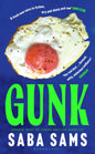 Gunk : 'The It novel to be seen with on the beach this summer' THE TIMES-9781526621801
