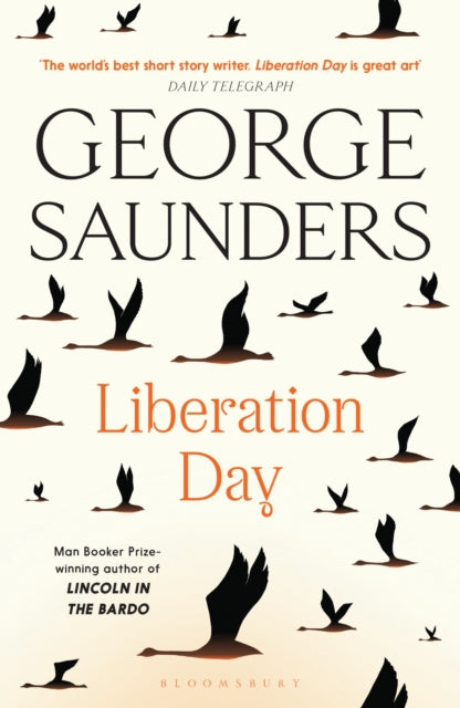 Liberation Day : From ‘the world’s best short story writer’ (The Telegraph) and winner of the Man Booker Prize-9781526624994