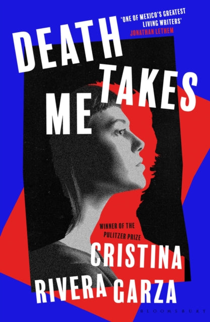 Death Takes Me : from the Pulitzer Prize-winning author-9781526649454