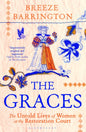 The Graces : The Untold Lives of Women at the Restoration Court-9781526663764