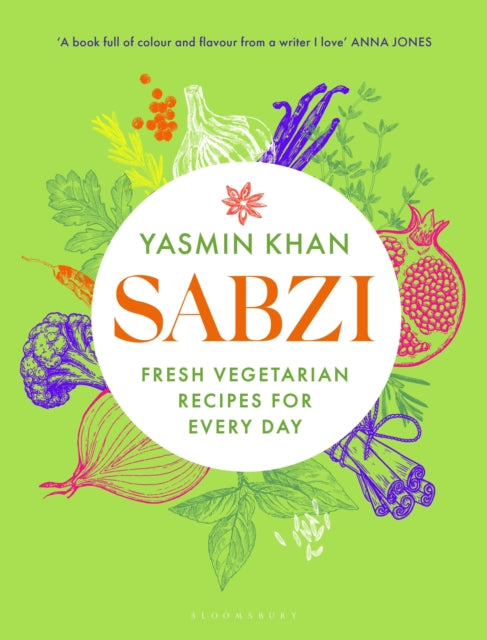 Sabzi : Fresh vegetarian recipes for everyday by the best-selling author of Saffron Tales-9781526664952