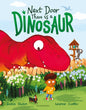 Next Door There is a Dinosaur : A funny picture book for 3+ with hidden dinosaurs on every page-9781526671530