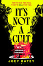 It's Not a Cult : 'Fierce, freewheeling modern folk horror that thrums with originality' Financial Times-9781526676818