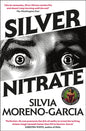 Silver Nitrate : The Dark, Gripping 1990s Horror-Thriller by the Bestselling Author of MEXICAN GOTHIC-9781529418064