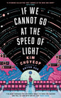 If We Cannot Go at the Speed of Light : the groundbreaking short story collection and Korean bestseller from superstar Kim Choyeop-9781529447613