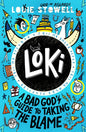 Loki: A Bad God's Guide to Taking the Blame : Trickster Norse god turned school kid - the hilarious, comics-style diary series featuring Loki and Thor for 8-12 year olds-9781529501223