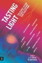 Tasting Light: Ten Science Fiction Stories to Rewire Your Perceptions-9781529510966