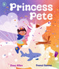 Princess Pete : An LGBTQIA+ positive picture book of self-expression and gender freedom, perfect for Pride, ages 3-6-9781529517576