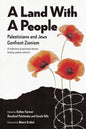 A Land with a People : Palestinians and Jews Confront Zionism-9781583679296