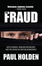 The Fraud : Keir Starmer, Labour Together, and the Crisis of British Democracy-9781682195987